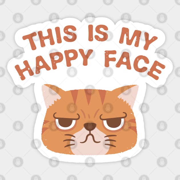 Funny Grumpy This Is My Happy Face Cat Sticker by rustydoodle